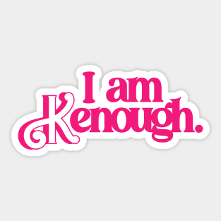 I Am Kenough Ver.4 Sticker